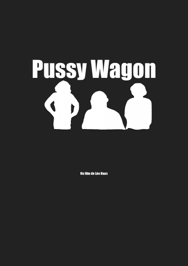 P*ssy Wagon Poster