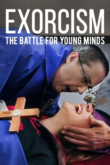 Exorcism: The Battle For Young Minds Poster