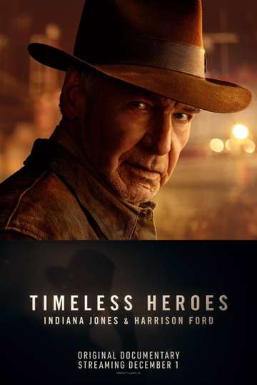 Timeless Heroes: Indiana Jones & Harrison Ford movie poster