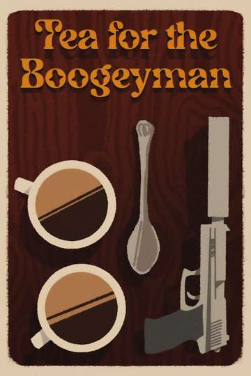 Tea for the Boogeyman