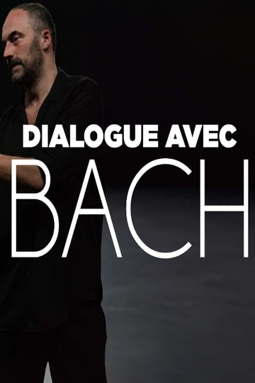 Dialogue avec Bach Poster