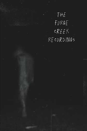 The Forge Creek Recordings