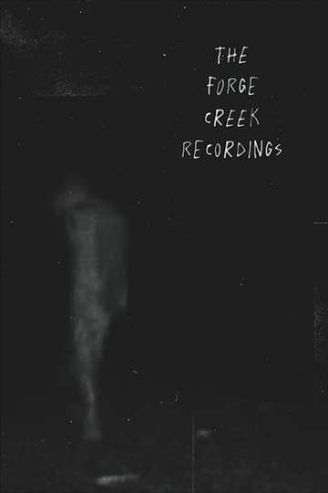 The Forge Creek Recordings