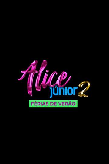 Alice Júnior 2 - Summer Break Poster