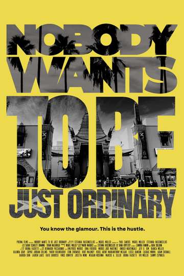 Nobody Wants To Be Just Ordinary Poster