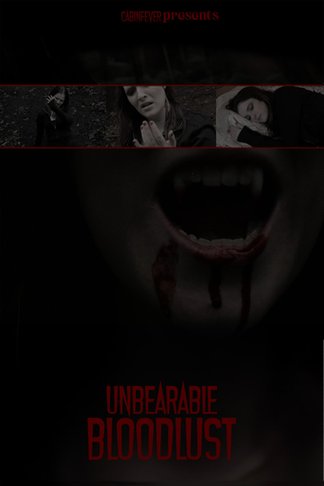 Unbearable BloodLust Poster