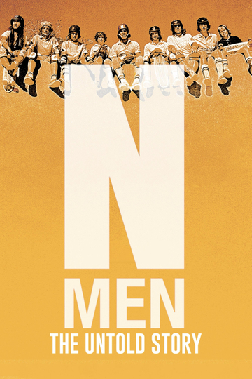 N-Men: The Untold Story