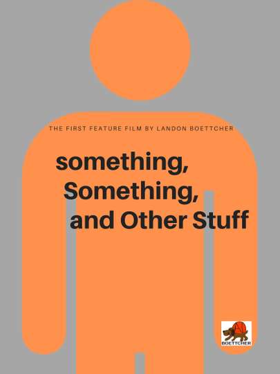 Something, Something, and Other Stuff movie poster