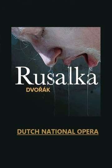 Rusalka - Dutch National Opera Poster