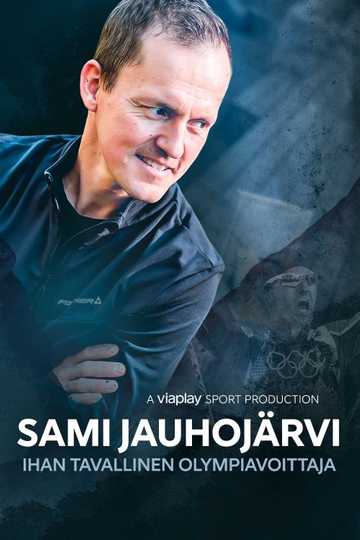 Sami Jauhojärvi – ihan tavallinen olympiavoittaja Poster