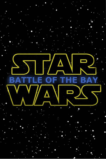 Star Wars: Battle of the Bay Poster