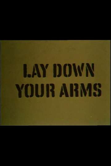 Lay Down Your Arms Poster
