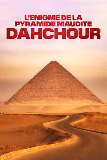 L'Énigme de la pyramide maudite : Dahchour