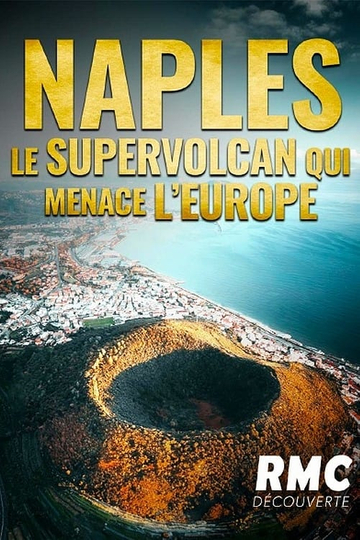 Naples : le supervolcan qui menace l'Europe