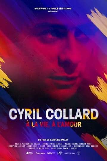 Cyril Collard : À la vie, à l'amour Poster