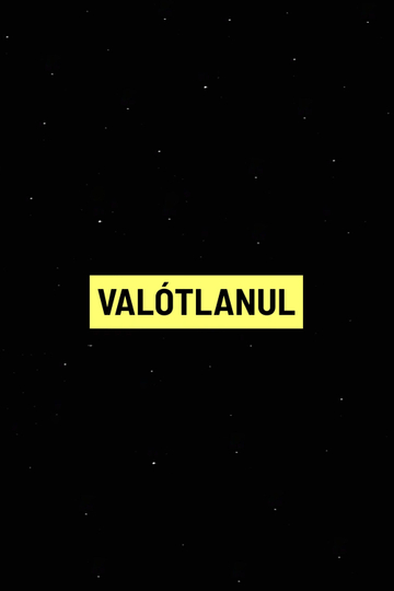 Valótlanul Poster