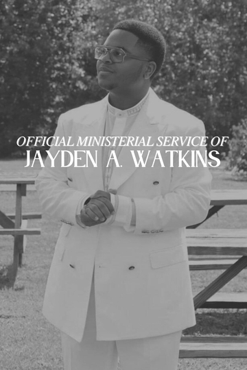 Official Ministerial Service of Jayden A. Watkins Poster