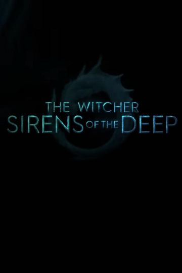 The Witcher: Sirens of the Deep Poster