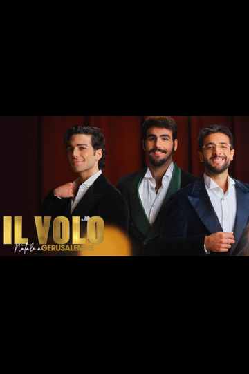 Il Volo: Natale a Gerusalemme 2022