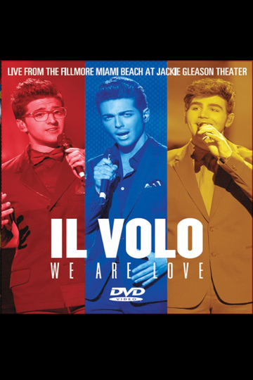 Il Volo: We Are Love - Live From The Fillmore Miami Beach 2013