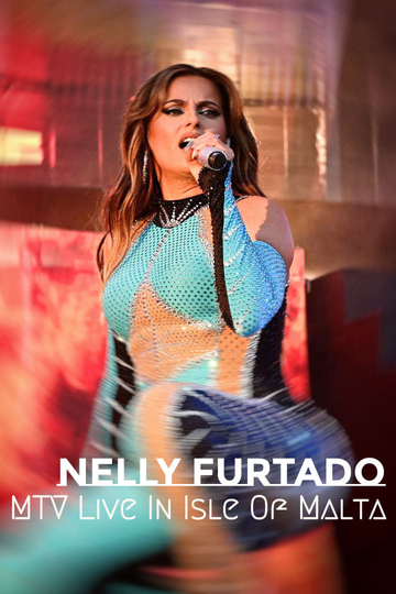 Nelly Furtado: MTV Live In Isle Of Malta 2012