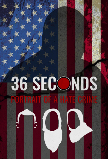 36 Seconds: Portrait of a Hate Crime