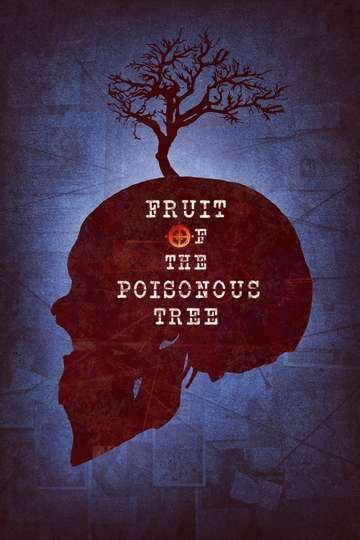 Fruit of the Poisonous Tree Poster