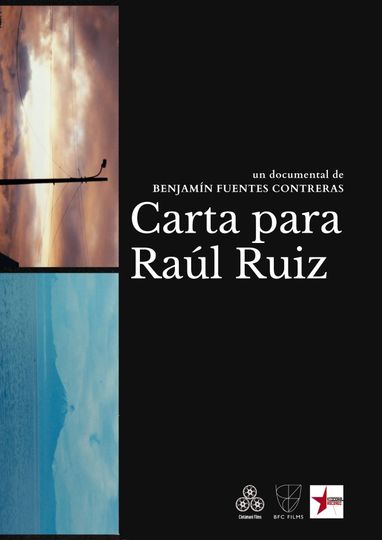 A Letter For Raoul Ruiz