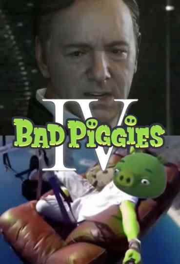 Bad Piggies IV: Advanced Tenderizing poster
