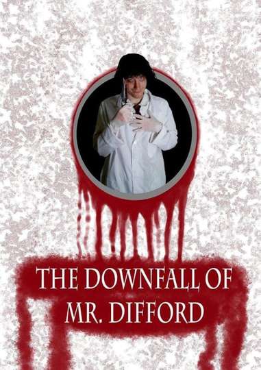The Downfall of Mr. Difford Poster