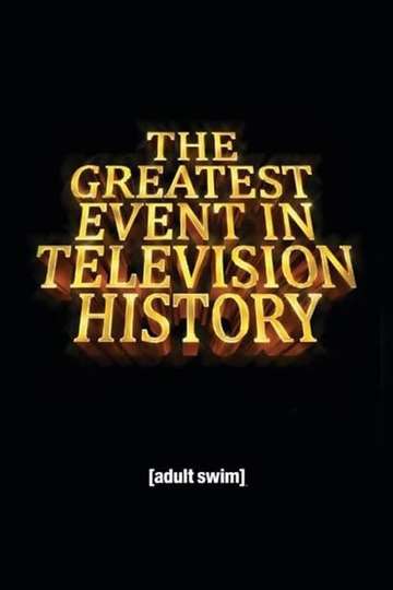 The Greatest Event in Television History Poster