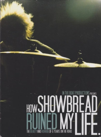 How Showbread Ruined My Life Poster