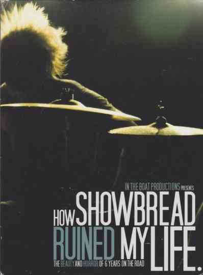 How Showbread Ruined My Life