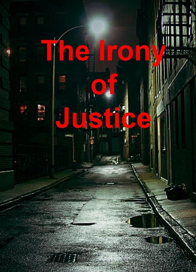 The Irony of justice