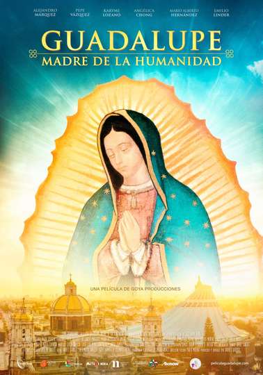 Guadalupe: Mother of Humanity Poster