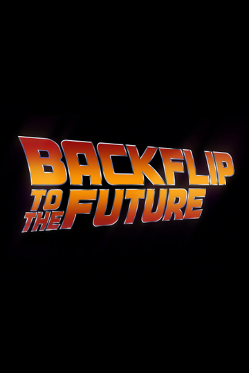 Backflip to the Future Poster