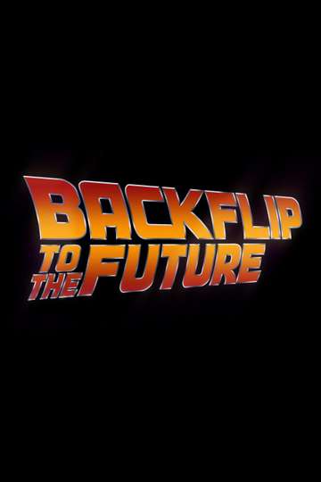 Backflip to the Future Poster