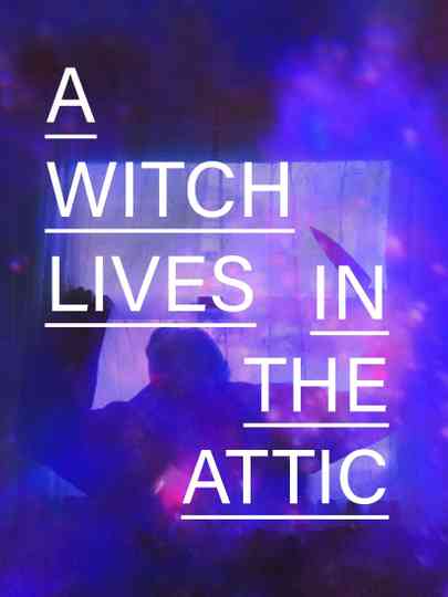 A Witch Lives In The Attic Poster
