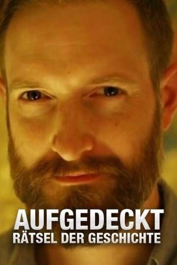 Where to Watch Aufgedeckt Rätsel der Geschichte Moviefone