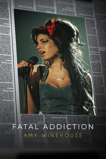 Fatal Addiction: Amy Winehouse Poster