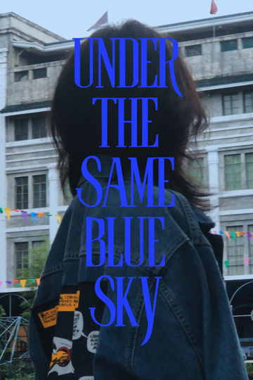 Under The Same Blue Sky Poster