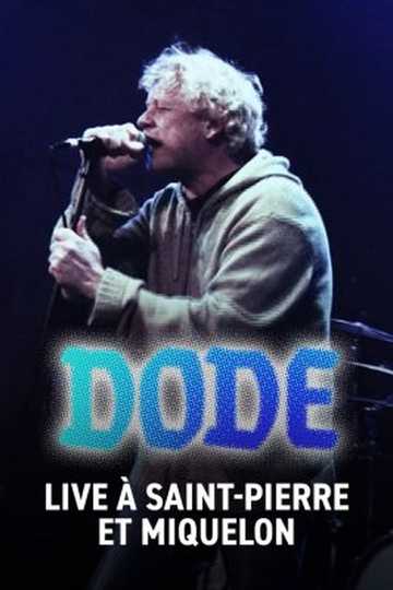 Dode - Live à Saint-Pierre-et-Miquelon Poster