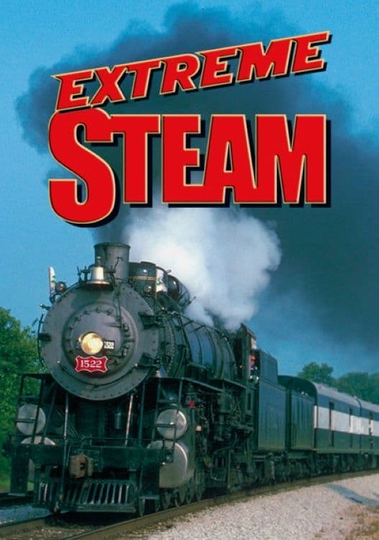 Extreme Steam Trains