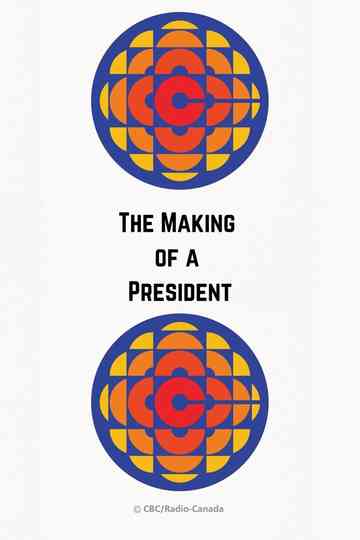 The Making of a President