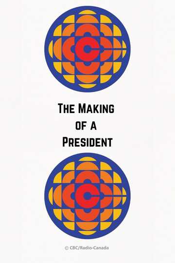 The Making of a President