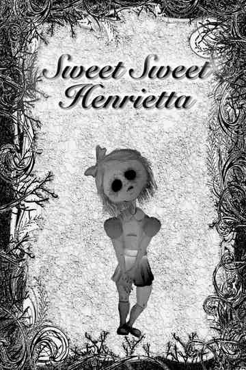 Sweet Sweet Henrietta