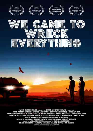We Came To Wreck Everything Poster