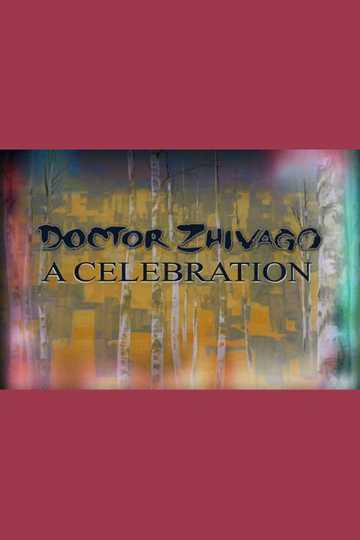 Doctor Zhivago: A Celebration Poster