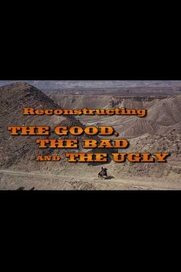 Reconstructing 'The Good, The Bad And The Ugly' Poster