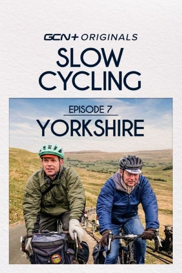 Slow Cycling Episode 7 - Yorkshire